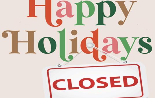 CLOSED - Happy Holidays!