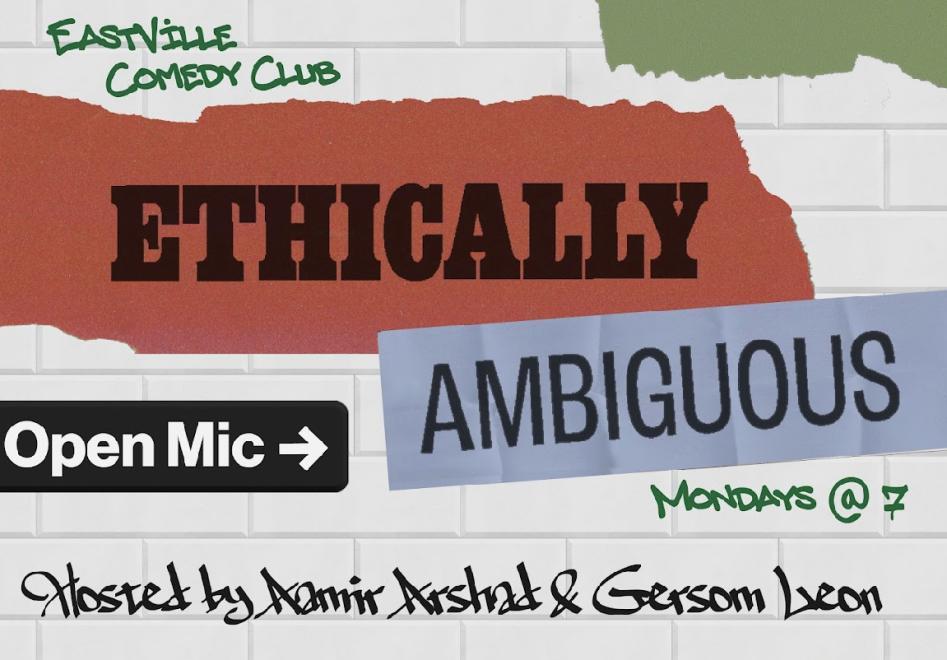 Ethically Ambiguous Open Mic